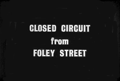 Closed Circuit From Foley Street